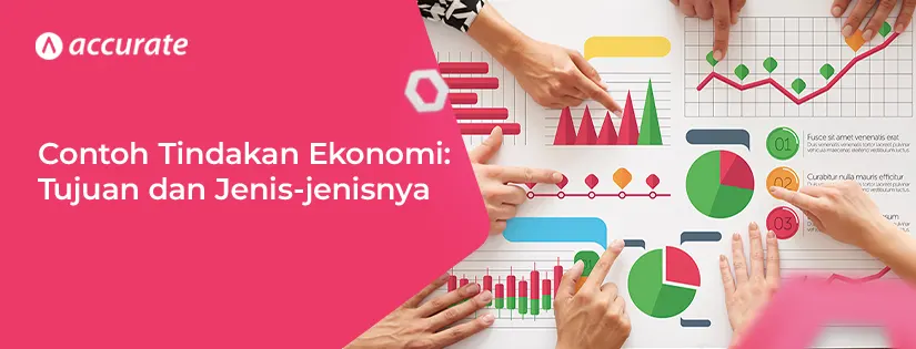 Contoh Tindakan Ekonomi: Tujuan dan Jenis-jenisnya