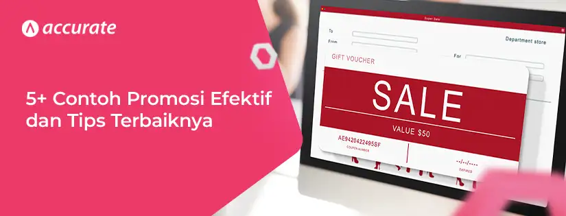 5+ Contoh Promosi yang Efektif dan Tips Terbaiknya