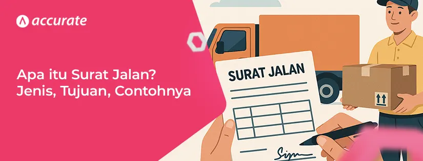 Apa itu Surat Jalan? Pengertian, Tujuan, Contohnya