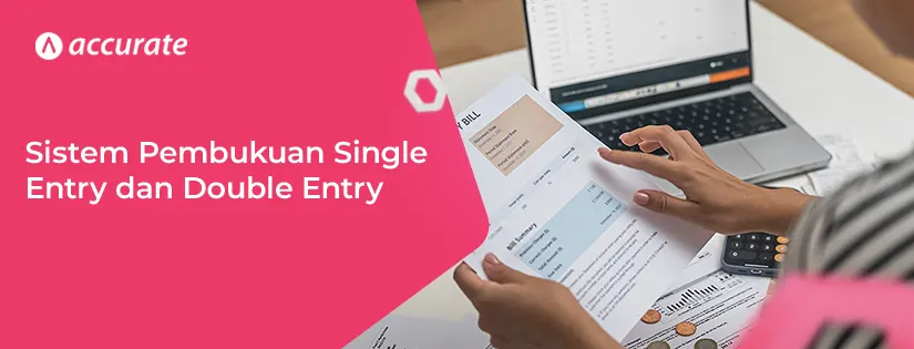 Sistem Pembukuan Single Entry dan Double Entry