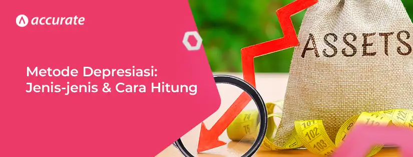 Mengenal Metode Depresiasi dalam Akuntansi