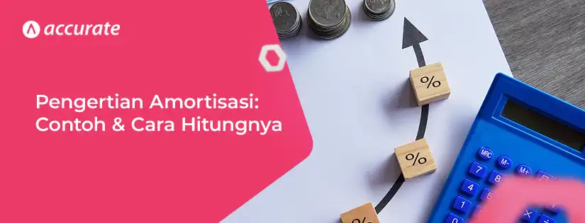 Pengertian Amortisasi Contoh, dan Cara Menghitungnya