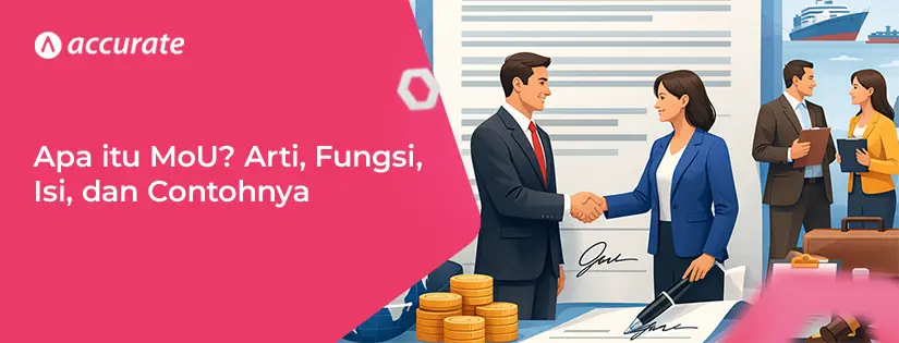 Apa itu MoU Arti, Fungsi, Isi, dan Contoh MoU Kerjasama