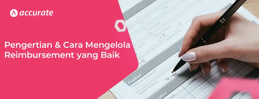 Pengertian dan Cara Mengelola Reimbursement yang Baik