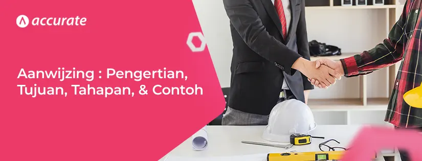Aanwijzing Pengertian dan Tujuannya