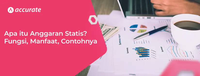 Apa itu Anggaran Statis Fungsi, Manfaat, Contohnya