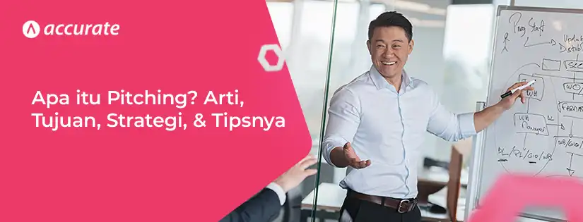 Apa itu Pitching? Arti, Tujuan, Strategi, dan Tips