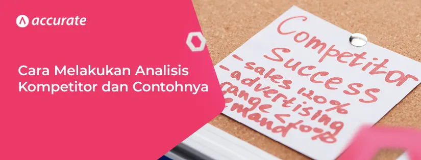 Cara Melakukan Analisis Kompetitor dan Contohnya