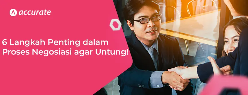 6 Langkah Penting dalam Proses Negosiasi agar Untung