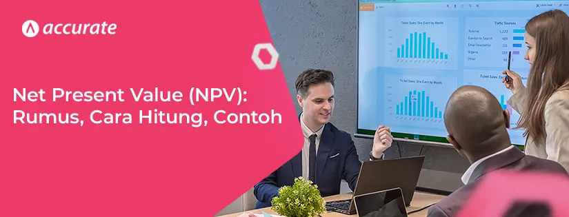Net Present Value (NPV) Rumus, Cara Hitung, Contoh