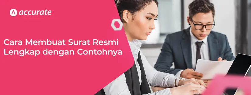 Cara Membuat Surat Resmi Lengkap dengan Contohnya