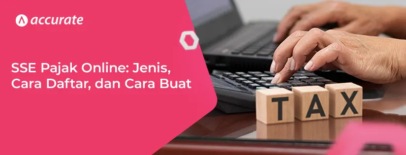 SSE Pajak Online Jenis, Cara Daftar, dan Cara Buat