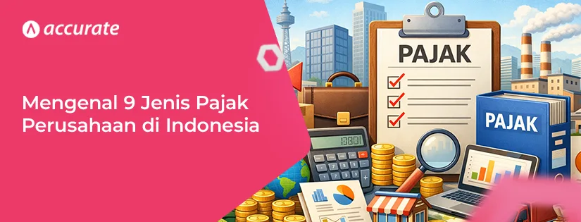 accurate.id jenis jenis pajak perusahaan jenis jenis pajak perusahaan
