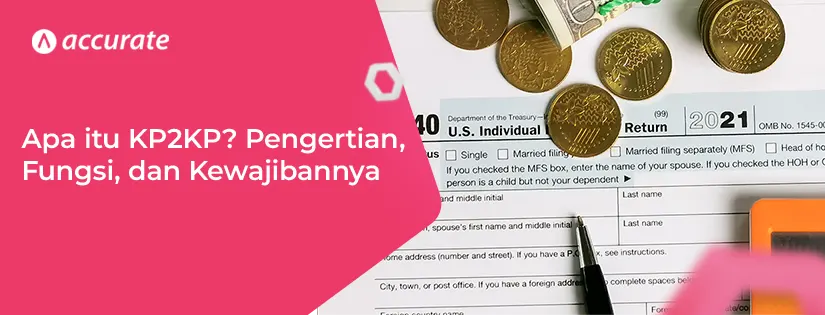 Apa itu KP2KP? Ini Pengertian, Fungsi, dan Kewajibannya