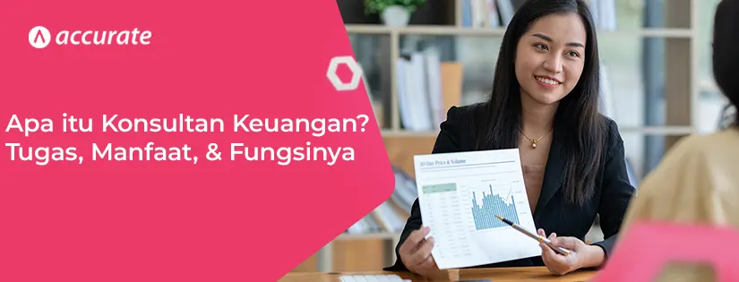 Apa itu Konsultan Keuangan Tugas, Manfaat, Fungsi