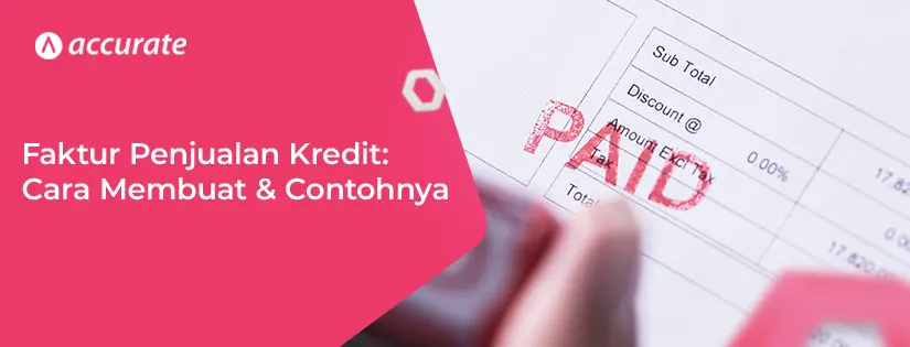 accurate.id Faktur Penjualan Kredit Komponen, Cara Buat, & Contoh
