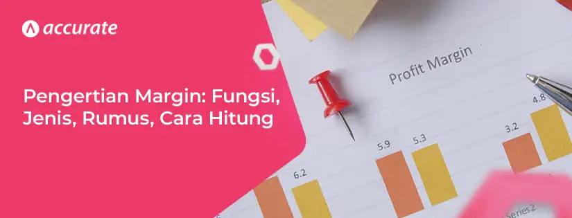 Pengertian Margin: Fungsi, Jenis, Rumus, Cara Hitung