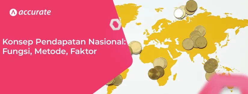 Konsep Pendapatan Nasional Fungsi, Metode, Faktor