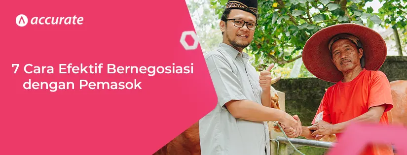 7 Cara Efektif untuk Bernegosiasi dengan Pemasok