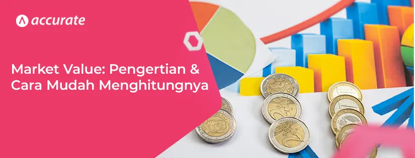 Market Value Pengertian dan 5 Cara Mudahnya