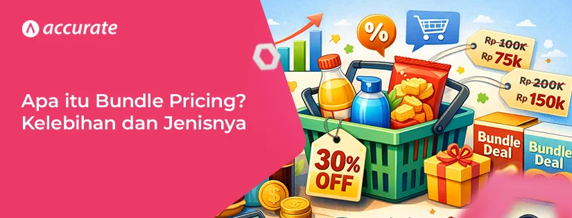 Apa itu Bundle Pricing? Ini Pengertian, Kelebihan, dan Jenisnya