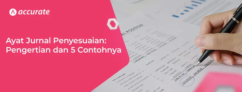 Ayat Jurnal Penyesuaian Pengertian dan 5 Contohnya