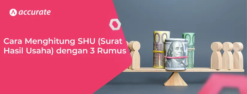 Cara Menghitung SHU (Surat Hasil Usaha) dengan 3 Rumus
