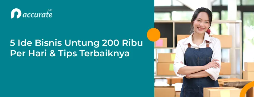 5 Ide Bisnis Untung 200 Ribu Per Hari & Cara Menjalankannya