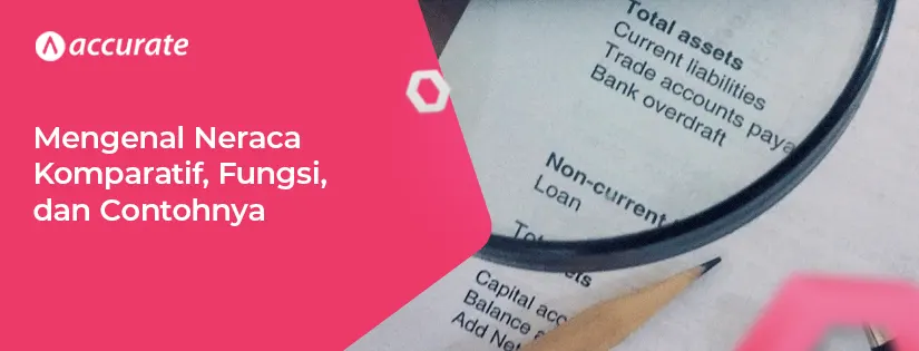 Mengenal Neraca Komparatif, Fungsi, dan Contohnya