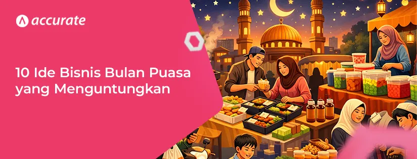 10 Ide Bisnis Bulan Puasa Ramadhan yang Menguntungkan