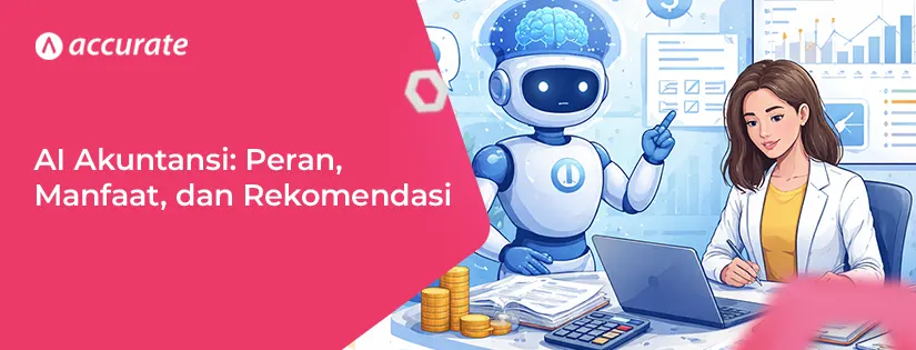 AI Akuntansi: Peran, Manfaat, dan Rekomendasinya