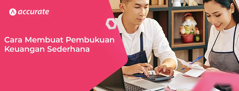 Contoh dan Cara Membuat Pembukuan Keuangan Sederhana