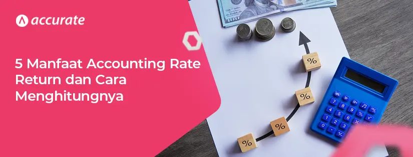 Pengertian Accounting Rate Return dan Cara Menghitungnya