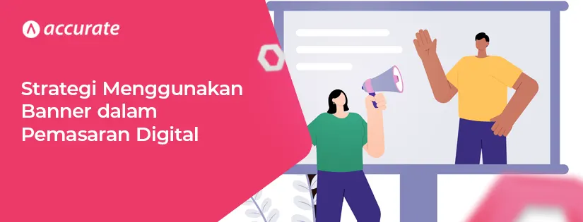 Strategi Efektif Menggunakan Banner dalam Campaign Marketing