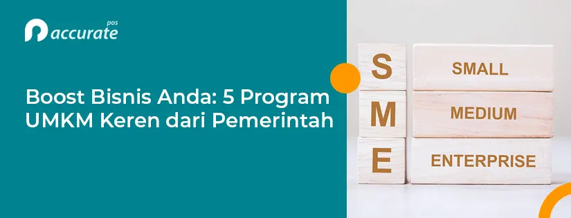 Boost Bisnis Anda: 5 Program UMKM Keren dari Pemerintah