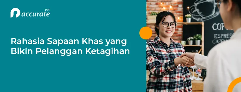 Rahasia Sapaan Khas Pelanggan yang Bikin Mereka Ketagihan