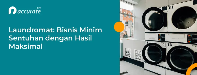 Laundromat: Bisnis Minim Sentuhan dengan Hasil Maksimal