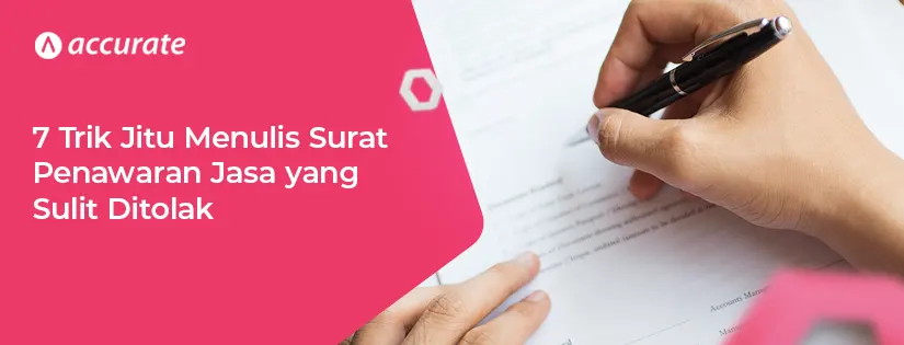 7 Trik Jitu Menulis Surat Penawaran Jasa yang Sulit Ditolak