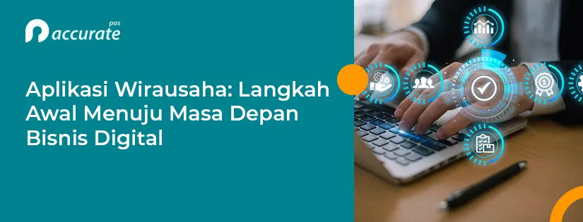 Aplikasi Wirausaha: Pengertian, Manfaat, dan Cara Memilihnya