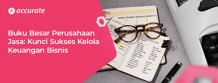 Buku Besar Perusahaan Jasa: Kunci Sukses Kelola Keuangan