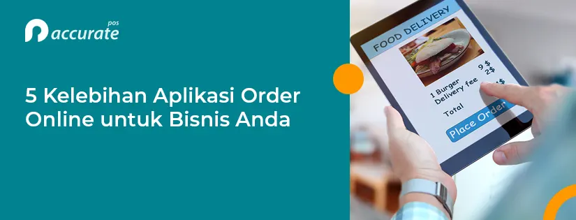 5 Kelebihan Aplikasi Order Online untuk Bisnis Anda