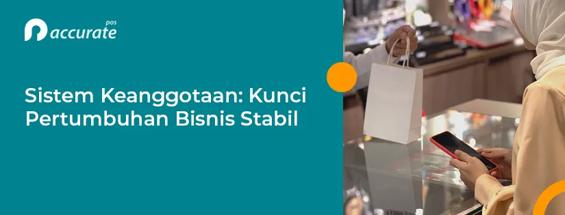 Sistem Keanggotaan: Kunci Pertumbuhan Bisnis Stabil