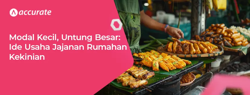 Modal Kecil, Untung Besar: Ide Usaha Jajanan Rumahan Kekinian