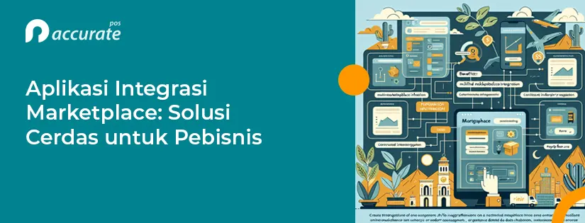 Aplikasi Integrasi Marketplace: Pengertian dan Fungsinya