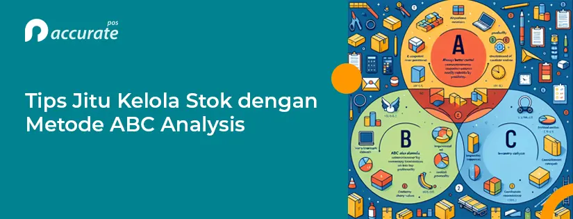 Tips Jitu Kelola Stok dengan Metode ABC Analysis