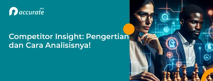 7 Cara Jitu Competitor Insight untuk Memenangkan Pasar