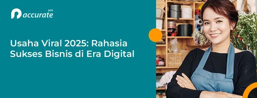 Usaha Viral 2025: Rahasia Sukses Bisnis di Era Digital