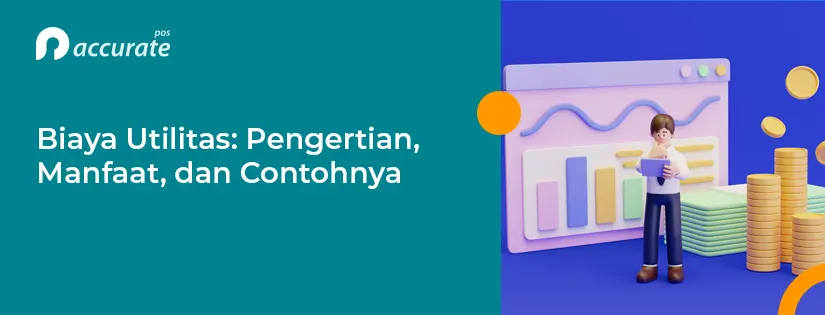 Biaya Utilitas: Pengertian, Manfaat, dan Contohnya