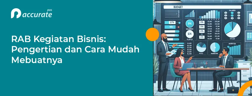 Apa itu RAB Kegiatan Bisnis? Begini Cara Membuatnya!