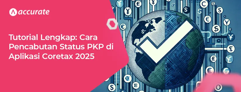 Cara Pencabutan Status PKP di Aplikasi Coretax 2025